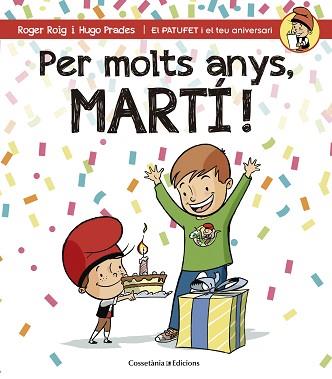 PER MOLTS ANYS, MARTÍ! | 9788490344248 | ROIG, ROGER / PRADES, HUGO | Llibreria Aqualata | Comprar libros en catalán y castellano online | Comprar libros Igualada