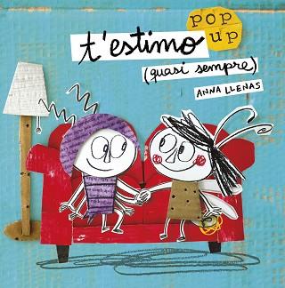 T'ESTIMO (QUASI SEMPRE). UN LLIBRE POP-UP | 9788491370475 | LLENAS, ANNA  | Llibreria Aqualata | Comprar llibres en català i castellà online | Comprar llibres Igualada