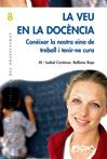 VEU EN LA DOCENCIA, LA | 9788478274826 | CORTAZAR, M. ISABEL | Llibreria Aqualata | Comprar llibres en català i castellà online | Comprar llibres Igualada