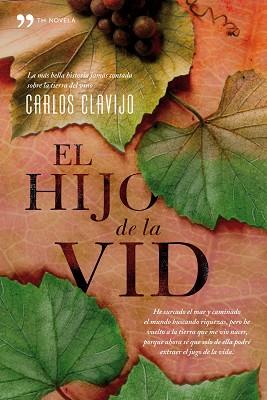 HIJO DE LA VID, EL | 9788484607151 | CLAVIJO, CARLOS | Llibreria Aqualata | Comprar libros en catalán y castellano online | Comprar libros Igualada
