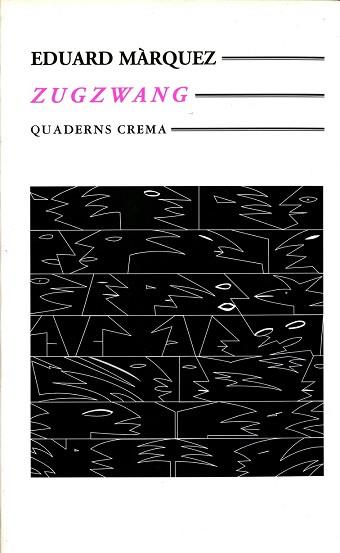 ZUGZWANG | 9788477271505 | MARQUEZ, EDUARD | Llibreria Aqualata | Comprar libros en catalán y castellano online | Comprar libros Igualada