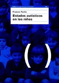 ESTADOS AUTISTICOS EN LOS NIÑOS | 9788475098043 | Tustin, Frances | Llibreria Aqualata | Comprar llibres en català i castellà online | Comprar llibres Igualada