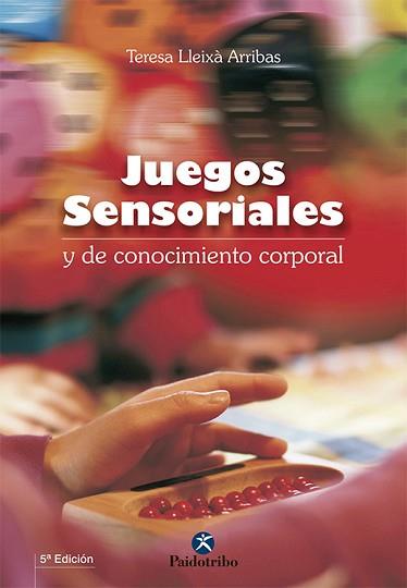 JUEGOS SENSORIALES Y DE CONOCIMIENTO TEMPORAL | 9788480192347 | LLEIXA ARRIBAS, TERESA | Llibreria Aqualata | Comprar llibres en català i castellà online | Comprar llibres Igualada