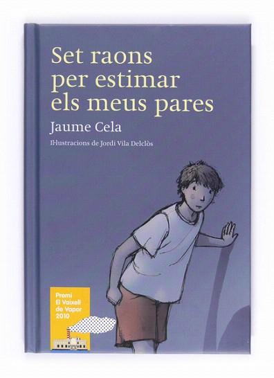 SET RAONS PER ESTIMAR ELS MEUS PARES (PREMI V.VAPOR 2010)(TA | 9788466127196 | CELA, JAUME | Llibreria Aqualata | Comprar llibres en català i castellà online | Comprar llibres Igualada