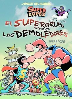 SUPERGRUPO CONTRA LOS DEMOLEDORES, EL | 9788466656597 | JAN / EFEPE | Llibreria Aqualata | Comprar llibres en català i castellà online | Comprar llibres Igualada