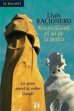 ANTONI GAUDI, EL SO DE LA PEDRA (BALANCI 485) - IPE UN ALTRE ISBN | 9788429753967 | RACIONERO, LLUIS | Llibreria Aqualata | Comprar llibres en català i castellà online | Comprar llibres Igualada