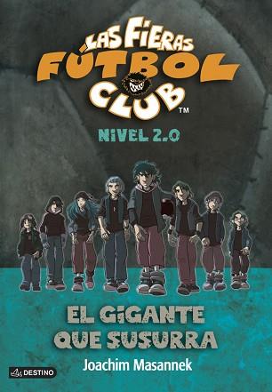 FIERAS DEL FUTBLO 2.0, LA. EL GIGANTE QUE SUSURRA | 9788408120537 | MASANNEK, JOACHIM | Llibreria Aqualata | Comprar llibres en català i castellà online | Comprar llibres Igualada