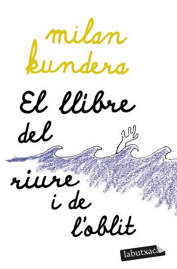 LLIBRE DEL RIURE I DE L'OBLIT, EL | 9788419107480 | KUNDERA, MILAN | Llibreria Aqualata | Comprar libros en catalán y castellano online | Comprar libros Igualada