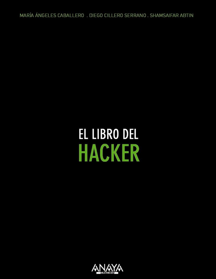 LIBRO DEL HACKER, EL | 9788441536005 | CABALLERO VELASCO, MARÍA ÁNGELES/CILLEROS SERRANO, DIEGO/SHAMSAIFAR, ABTIN | Llibreria Aqualata | Comprar llibres en català i castellà online | Comprar llibres Igualada