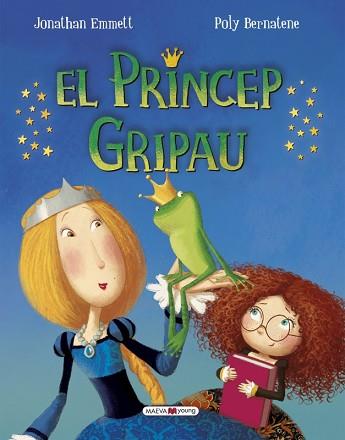 PRÍNCEP GRIPAU, EL | 9788416690022 | EMMETT, JONATHAN / BERNATENE, POLY | Llibreria Aqualata | Comprar llibres en català i castellà online | Comprar llibres Igualada