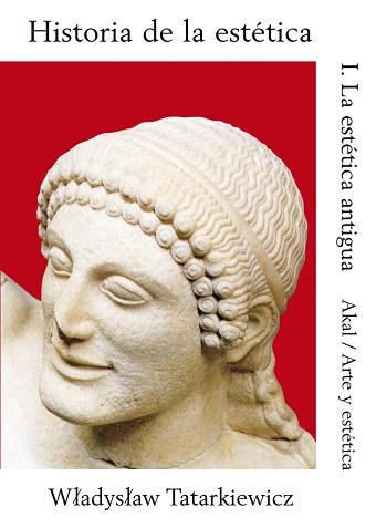 HISTORIA DE LA ESTÉTICA. 1. LA ESTÉTICA ANTIGUA | 9788476002407 | TATARKIEWICZ, WLADYSLAW | Llibreria Aqualata | Comprar llibres en català i castellà online | Comprar llibres Igualada