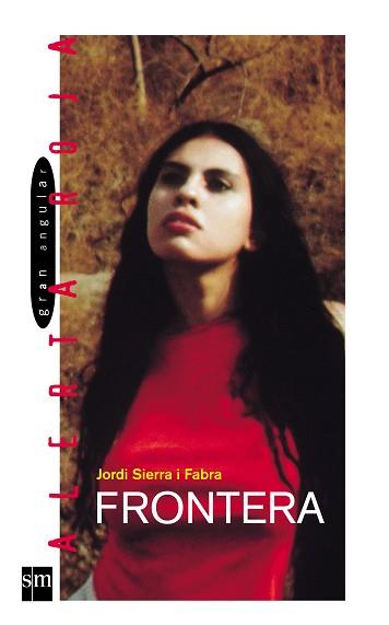 FRONTERA (ALERTA ROJA 56) | 9788434895065 | SIERRA I FABRA, JORDI | Llibreria Aqualata | Comprar llibres en català i castellà online | Comprar llibres Igualada