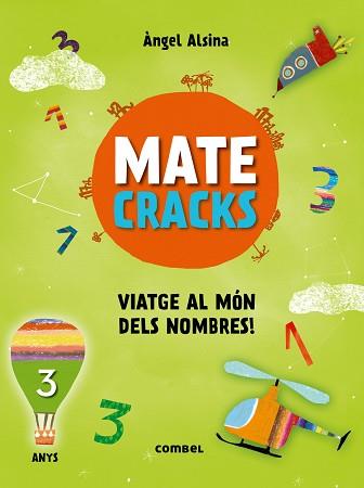 MATECRACKS VIATGE AL MÓN DELS NOMBRES! 3 ANYS | 9788491010890 | ALSINA, ÀNGEL | Llibreria Aqualata | Comprar llibres en català i castellà online | Comprar llibres Igualada