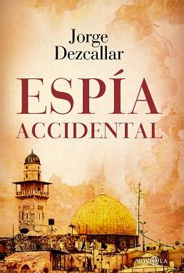 ESPÍA ACCIDENTAL | 9788413841823 | DEZCALLAR, JORGE | Llibreria Aqualata | Comprar llibres en català i castellà online | Comprar llibres Igualada