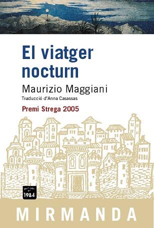 VIATGER NOCTURN, EL (38) | 9788496061682 | MAGGIANI, MAURIZIO | Llibreria Aqualata | Comprar llibres en català i castellà online | Comprar llibres Igualada