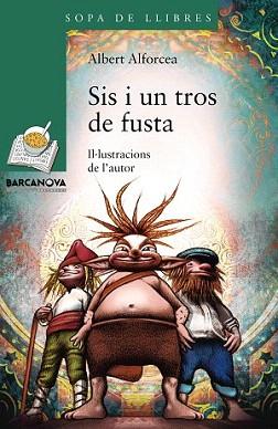 SIS I UN TROS DE FUSTA | 9788448933456 | ALFORCEA, ALBERT | Llibreria Aqualata | Comprar libros en catalán y castellano online | Comprar libros Igualada