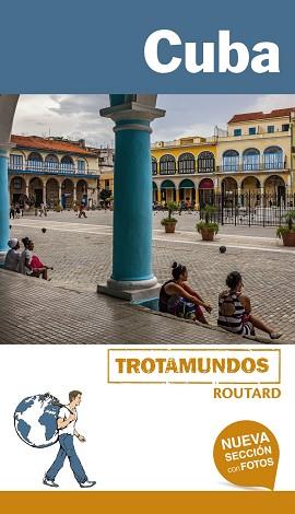 CUBA (TROTAMUNDOS) ED 2017 | 9788415501763 | GLOAGUEN, PHILIPPE | Llibreria Aqualata | Comprar llibres en català i castellà online | Comprar llibres Igualada