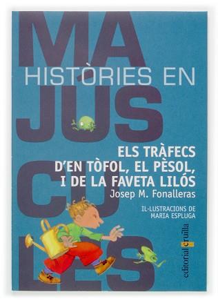 TRAFECS D' EN TEFOL, EL PESOL, I DE LA FAV.(HIST. EN MAJUSCU | 9788466107051 | FONALLERAS, JOSEP M. / ESPLUGA, MARIA (ILUST.) | Llibreria Aqualata | Comprar libros en catalán y castellano online | Comprar libros Igualada