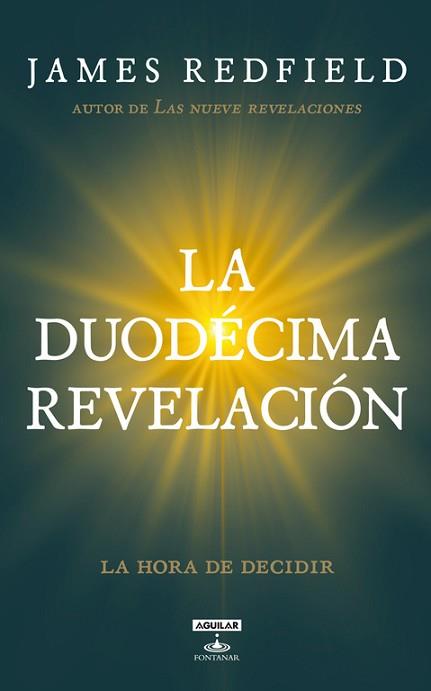 DUODECIMA REVELACION, LA | 9788403101166 | REDFIELD, JAMES | Llibreria Aqualata | Comprar libros en catalán y castellano online | Comprar libros Igualada