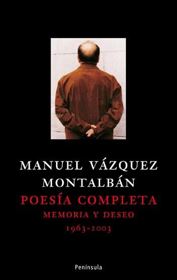 POESIA COMPLETA 1963-2003 MEMORIA Y DESEO | 9788483078006 | VAZQUEZ MONTALBAN, MANUEL | Llibreria Aqualata | Comprar llibres en català i castellà online | Comprar llibres Igualada