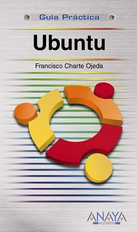 UBUNTU (GUIA PRACTICA) | 9788441527218 | CHARTE, FRANCISCO | Llibreria Aqualata | Comprar libros en catalán y castellano online | Comprar libros Igualada