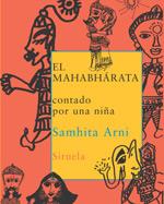 MAHABHARATA CONTADO POR UNA NIÑA (LAS TRES EDADES 118) | 9788478447275 | ARNI, SAMHITA | Llibreria Aqualata | Comprar libros en catalán y castellano online | Comprar libros Igualada