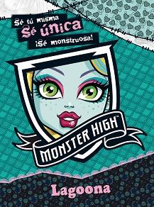 MONSTER HIGH. LAGOONA BLUE | 9788437281070 | MATTEL EUROPA, B.V. | Llibreria Aqualata | Comprar llibres en català i castellà online | Comprar llibres Igualada