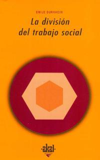 DIVISION DEL TRABAJO SOCIAL, LA (UNIVERSITARIA 39) | 9788476002292 | DURKHEIM, EMILE | Llibreria Aqualata | Comprar llibres en català i castellà online | Comprar llibres Igualada