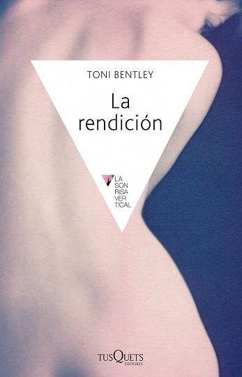 RENDICIÓN, LA | 9788483838556 | BENTLEY, TONI | Llibreria Aqualata | Comprar llibres en català i castellà online | Comprar llibres Igualada