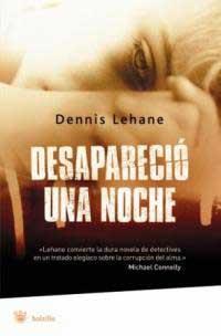 DESAPARECIO UNA NOCHE (BOLSILLO) | 9788478716814 | LEHANE, DENNIS | Llibreria Aqualata | Comprar llibres en català i castellà online | Comprar llibres Igualada