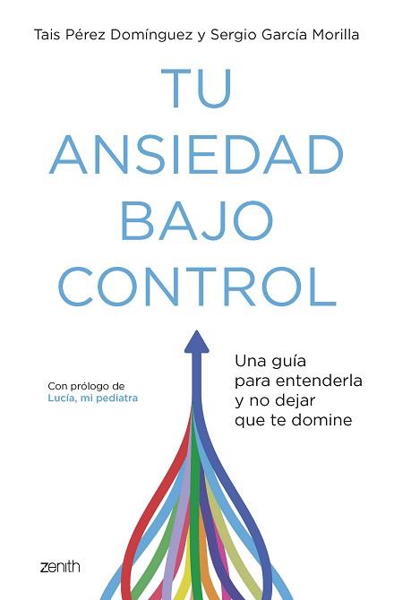 TU ANSIEDAD BAJO CONTROL | 9788408260929 | PÉREZ DOMÍNGUEZ, TAIS / GARCÍA MORILLA, SERGIO | Llibreria Aqualata | Comprar llibres en català i castellà online | Comprar llibres Igualada