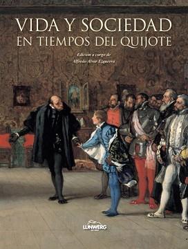 VIDA Y SOCIEDAD EN TIEMPOS DEL QUIJOTE | 9788497858519 | AA. VV. | Llibreria Aqualata | Comprar libros en catalán y castellano online | Comprar libros Igualada