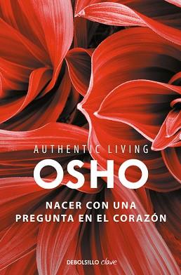 NACER CON UNA PREGUNTA EN EL CORAZÓN (AUTHENTIC LIVING SERIES) | 9788466339513 | OSHO | Llibreria Aqualata | Comprar llibres en català i castellà online | Comprar llibres Igualada