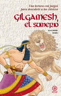 GILGAMESH, EL SUMERIO | 9788446035398 | MAIRE BOBES, JESÚS | Llibreria Aqualata | Comprar llibres en català i castellà online | Comprar llibres Igualada