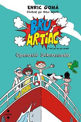 BRU ARTIAC 2. OPERACIO SOBRASSADA | 9788466138604 | GOMÀ, ENRIC | Llibreria Aqualata | Comprar llibres en català i castellà online | Comprar llibres Igualada