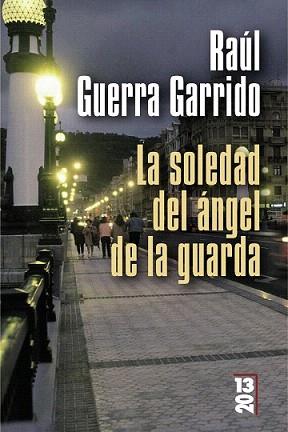 SOLEDAD DEL ÁNGEL DE LA GUARDA, LA (13 20) | 9788420668925 | GUERRA GARRIDO, RAÚL | Llibreria Aqualata | Comprar libros en catalán y castellano online | Comprar libros Igualada