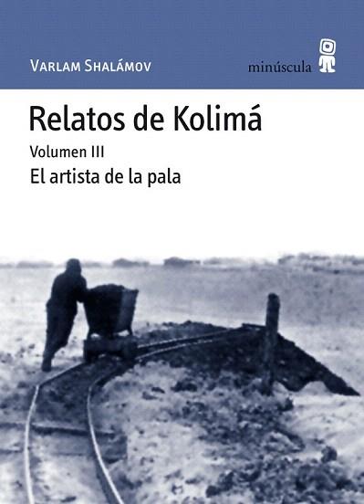 RELATOS DE KOLIMA. VOL III. EL ARTISTA DE LA PALA | 9788495587657 | SHALAMOV, VARLAM | Llibreria Aqualata | Comprar llibres en català i castellà online | Comprar llibres Igualada