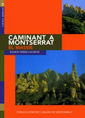 CAMINANT A MONTSERRAT. (T.1) | 9788478263349 | RIBERA MARINE | Llibreria Aqualata | Comprar libros en catalán y castellano online | Comprar libros Igualada