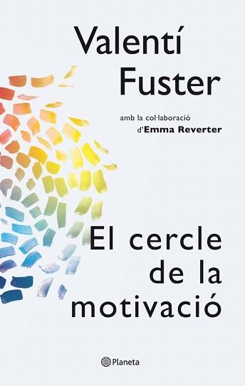 CERCLE DE LA MOTIVACIÓ, EL | 9788497082563 | FUSTER, VALENTÍ | Llibreria Aqualata | Comprar llibres en català i castellà online | Comprar llibres Igualada