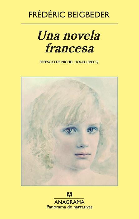 UNA NOVELA FRANCESA (PANORAMA DE NARRATIVAS 784) | 9788433975690 | BEIGBEDER, FRÉDÉRIC | Llibreria Aqualata | Comprar llibres en català i castellà online | Comprar llibres Igualada