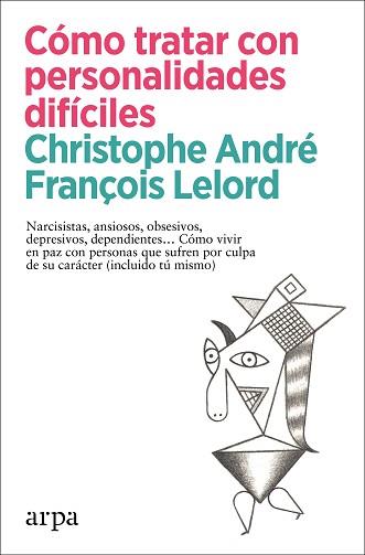 CÓMO TRATAR CON PERSONALIDADES DIFÍCILES | 9788418741456 | ANDRÉ, CHRISTOPHE / LELORD, FRANÇOIS | Llibreria Aqualata | Comprar llibres en català i castellà online | Comprar llibres Igualada