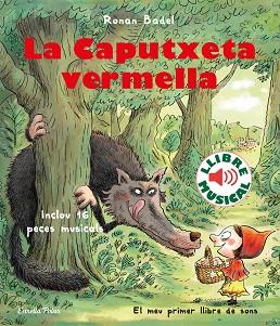 CAPUTXETA VERMELLA, LA. LLIBRE MUSICAL | 9788418135323 | BADEL, RONAN | Llibreria Aqualata | Comprar llibres en català i castellà online | Comprar llibres Igualada