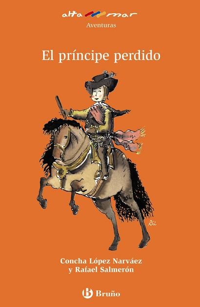 PRINCIPE PERDIDO, EL (ALTAMAR NARANJA 150) | 9788421693834 | LOPEZ , CONCHA / SALMERON, RAFAEL | Llibreria Aqualata | Comprar libros en catalán y castellano online | Comprar libros Igualada