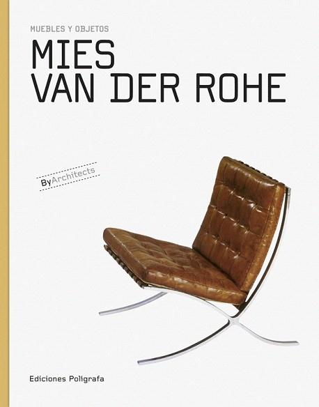 MIES VAN DER ROHE (MUEBLES Y OBJETOS) | 9788434311817 | DACHS, SANDRA/DE MUGA, PATRICIA/GARCÍA HINTZE, LAURA | Llibreria Aqualata | Comprar llibres en català i castellà online | Comprar llibres Igualada