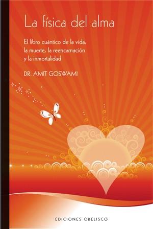 FISICA DEL ALMA, LA (SALUD Y VIDA NATURAL) | 9788497775069 | GOSWAMI, AMIT | Llibreria Aqualata | Comprar libros en catalán y castellano online | Comprar libros Igualada