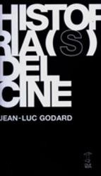 HISTORIA(S) DEL CINE | 9789872249267 | GODARD, JEAN-LUC | Llibreria Aqualata | Comprar llibres en català i castellà online | Comprar llibres Igualada