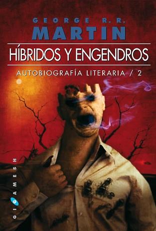 HÍBRIDOS Y ENGENDROS. AUTOBIOGRAFÍA LITERARIA 2 | 9788496208773 | MARTIN, GEORGE RR. | Llibreria Aqualata | Comprar llibres en català i castellà online | Comprar llibres Igualada