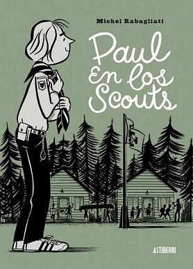 PAUL EN LOS SCOUTS | 9788415685463 | RABAGLIATI, MICHEL | Llibreria Aqualata | Comprar llibres en català i castellà online | Comprar llibres Igualada