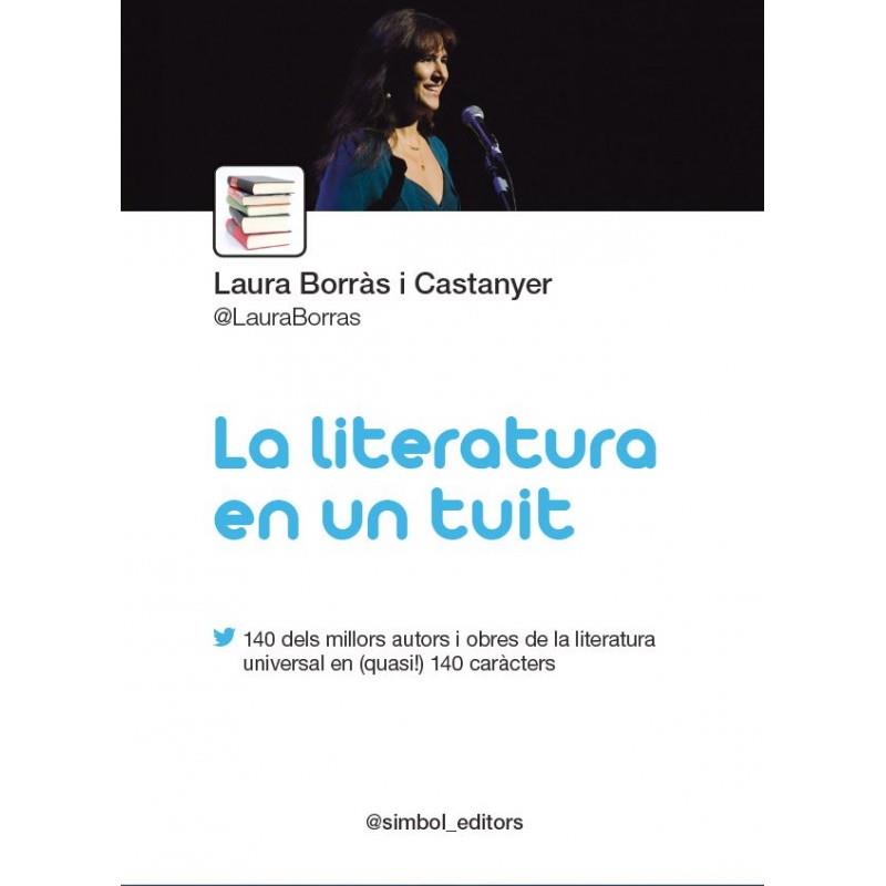 LITERATURA EN UN TUIT, LA | 9788415315407 | BORRÁS I CASTANYER, LAURA | Llibreria Aqualata | Comprar llibres en català i castellà online | Comprar llibres Igualada