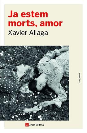 JA ESTEM MORTS, AMOR | 9788418197857 | ALIAGA VÍLLORA, XAVIER | Llibreria Aqualata | Comprar llibres en català i castellà online | Comprar llibres Igualada